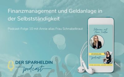 Finanzmanagement und Geldanlage in der Selbstständigkeit