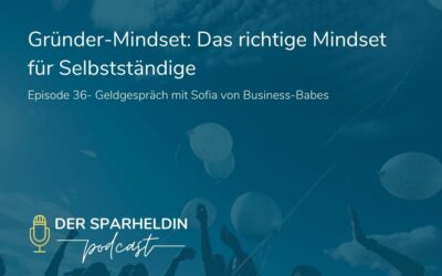 Gründer-Mindset: Das richtige Mindset für Selbstständige