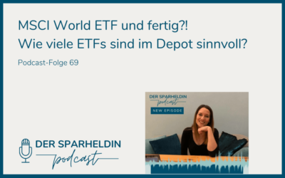 MSCI World ETF und fertig?! Wie viele ETFs sind im Depot sinnvoll?