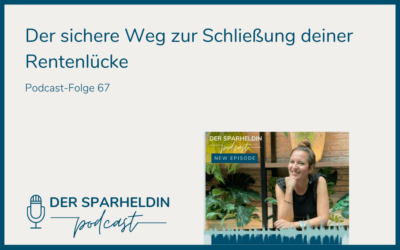 Der sichere Weg zur Schließung deiner Rentenlücke