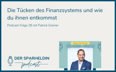 Die Tücken des Finanzsystems und wie du ihnen entkommst