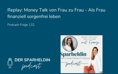 Replay: Money Talk von Frau zu Frau: Als Frau finanziell sorgenfrei leben