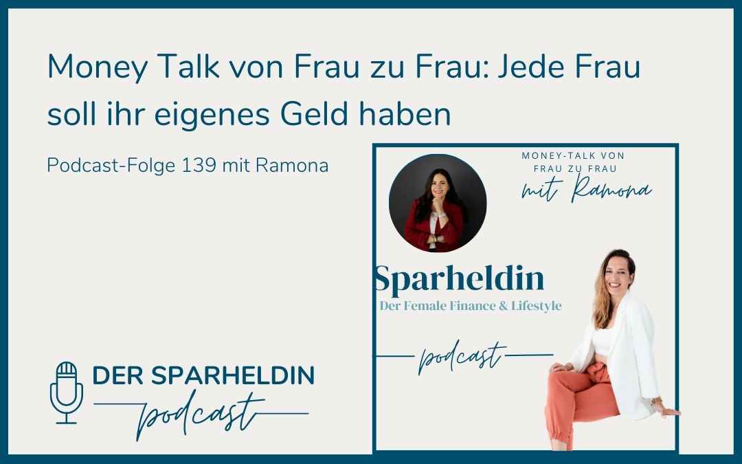 Jede Frau soll ihr eigenes Geld haben – Money Talk von Frau zu Frau mit Ramona Perfetti