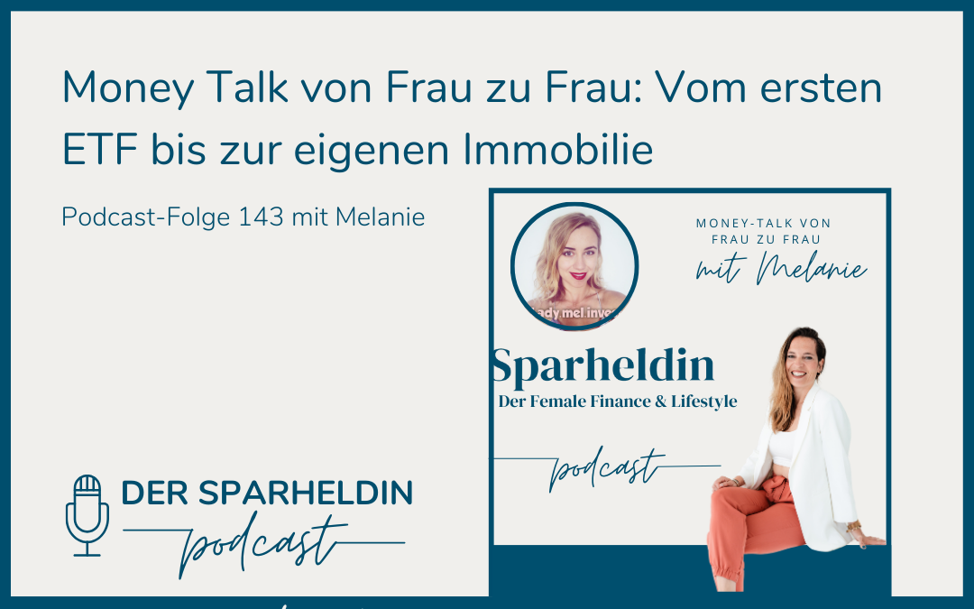 Finanzen selbst in die Hand nehmen: Vom ersten ETF bis zur eigenen Immobilie | Money Talk von Frau zu Frau mit Melanie