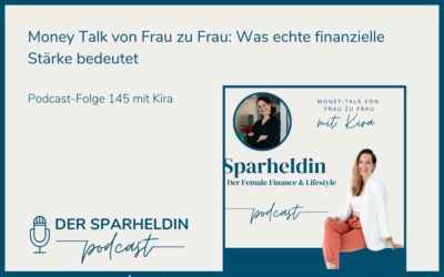 Was echte finanzielle Stärke bedeutet | Money-Talk von Frau zu Frau mit Kira Liebmann