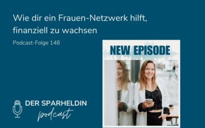 Wie dir ein Frauen-Netzwerk hilft, finanziell zu wachsen
