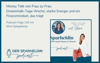Dreieinhalb-Tage-Woche, starke Energie und ein Finanzmindset, das trägt